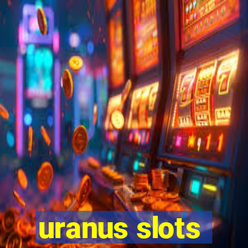 uranus slots